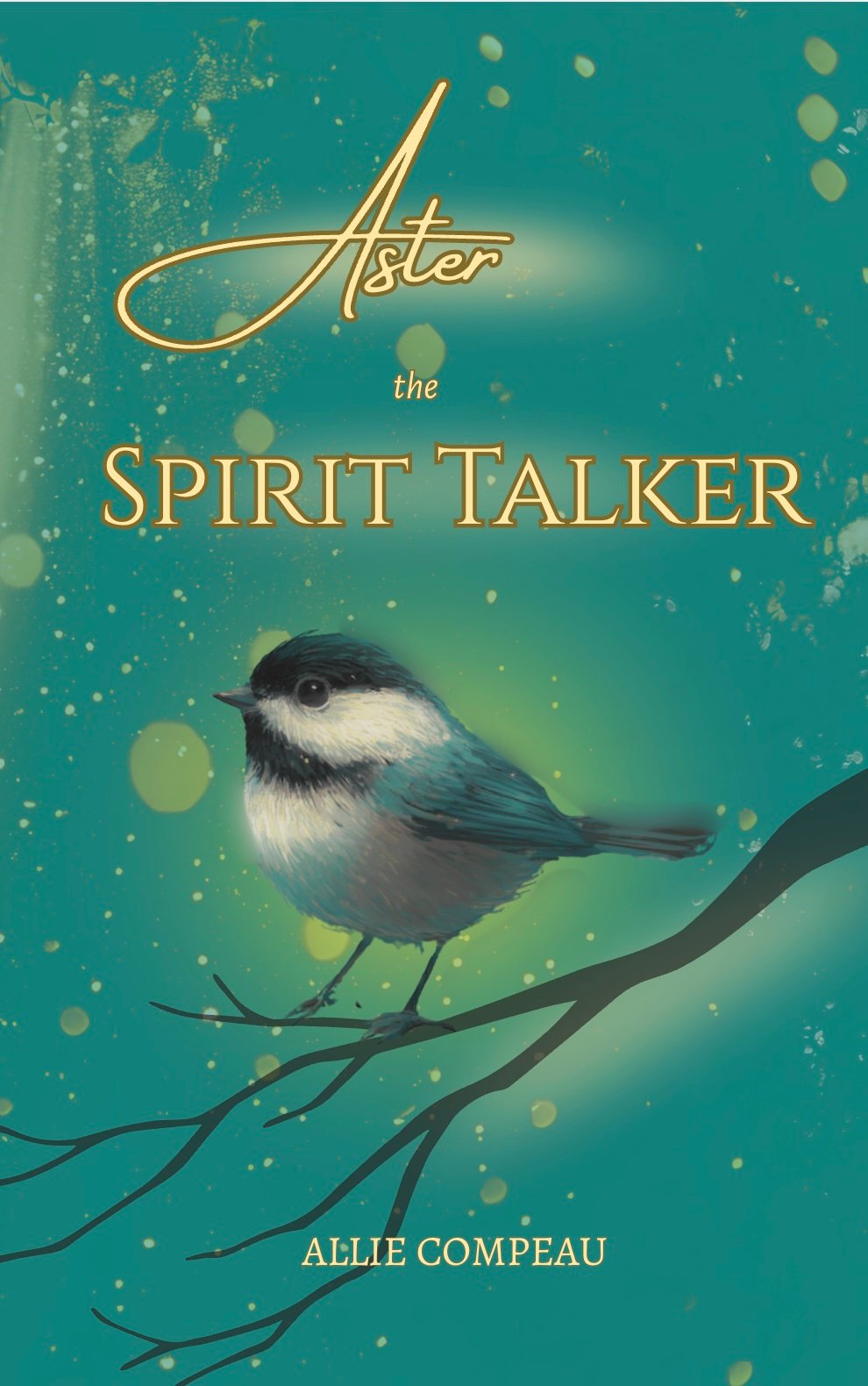 Book cover of Aster the Spirit Talker by Allie Compeau